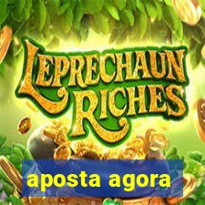 aposta agora