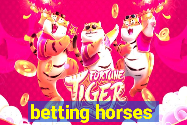 betting horses