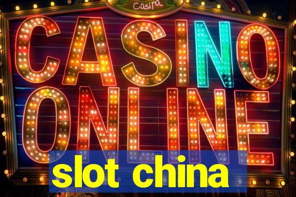 slot china