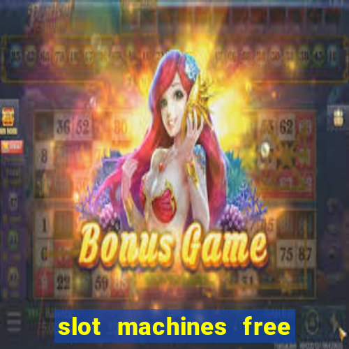 slot machines free games casino