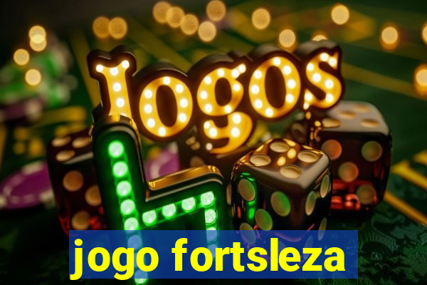 jogo fortsleza