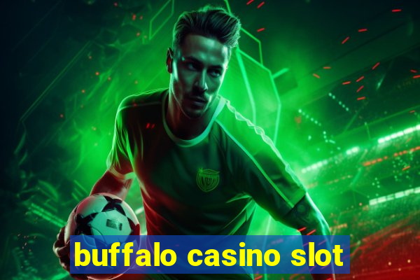 buffalo casino slot