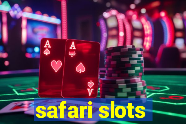 safari slots