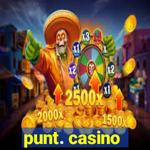 punt. casino