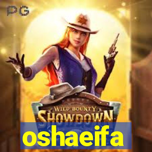 oshaeifa