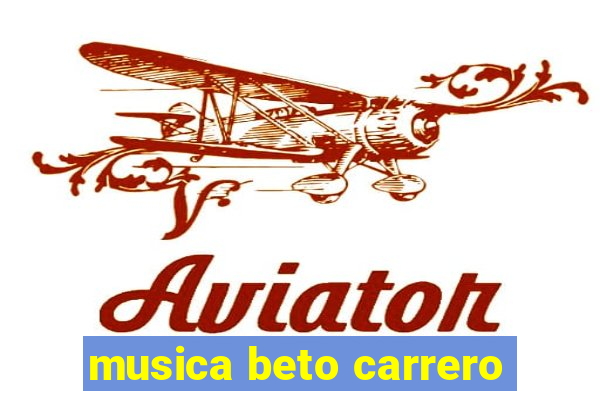 musica beto carrero