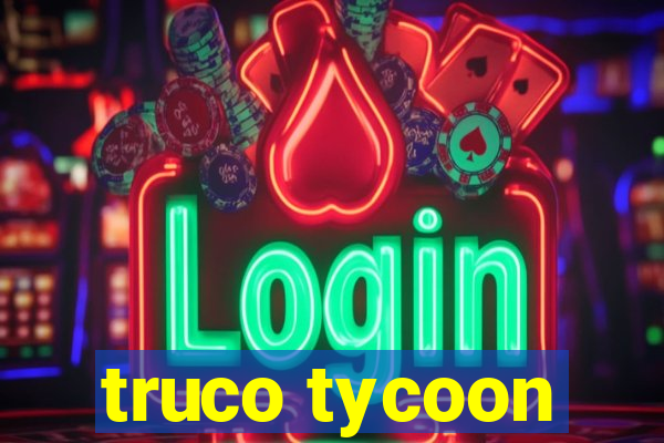 truco tycoon