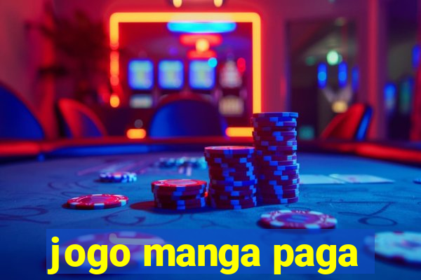 jogo manga paga