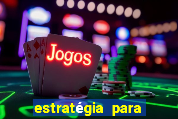 estratégia para ganhar no tiger fortune