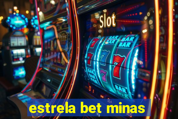 estrela bet minas