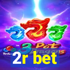 2r bet