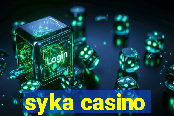 syka casino