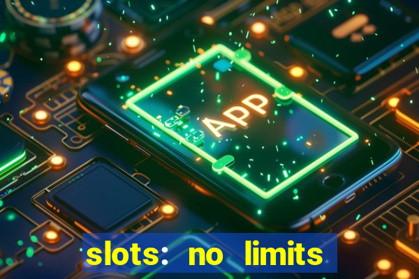 slots: no limits slot machines