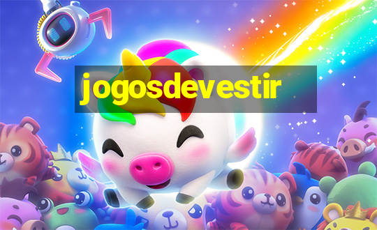 jogosdevestir