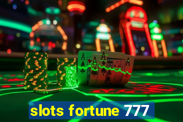 slots fortune 777