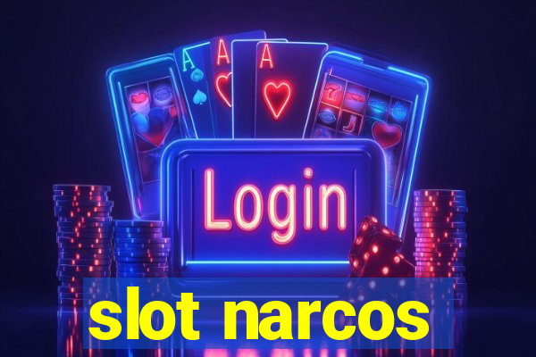 slot narcos