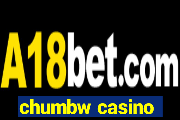 chumbw casino