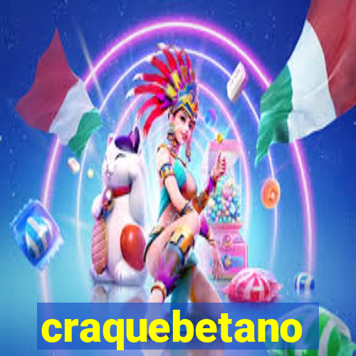 craquebetano