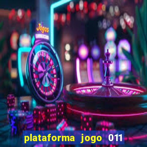 plataforma jogo 011 é confiável