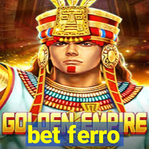 bet ferro