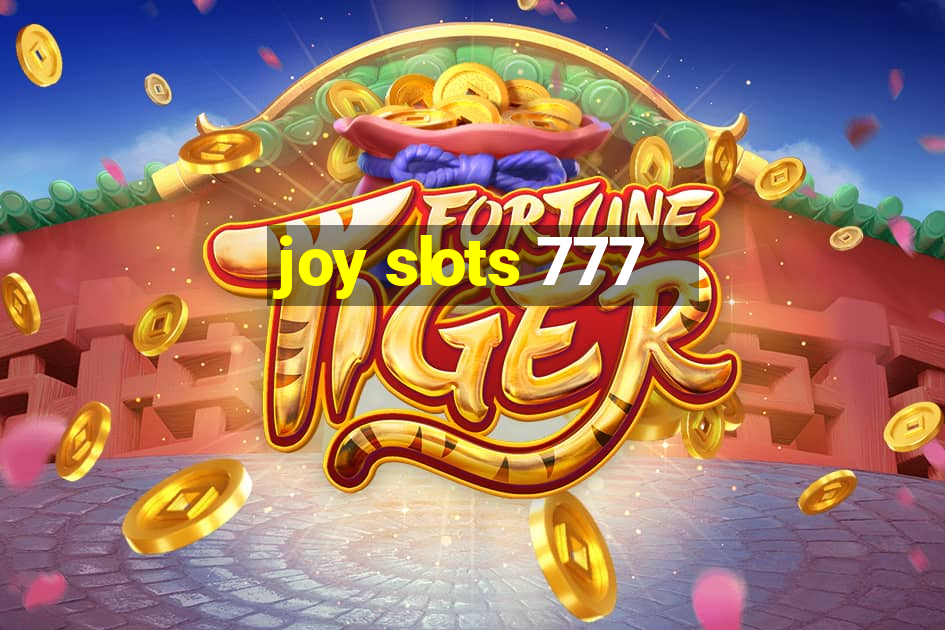 joy slots 777