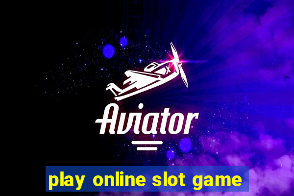 play online slot game