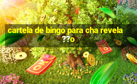 cartela de bingo para cha revela??o