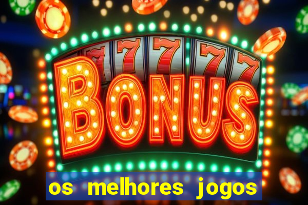 os melhores jogos de cassino para ganhar dinheiro