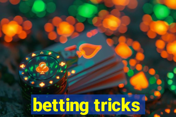 betting tricks