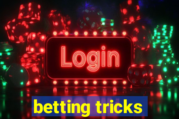 betting tricks