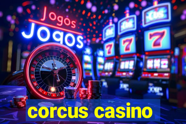 corcus casino