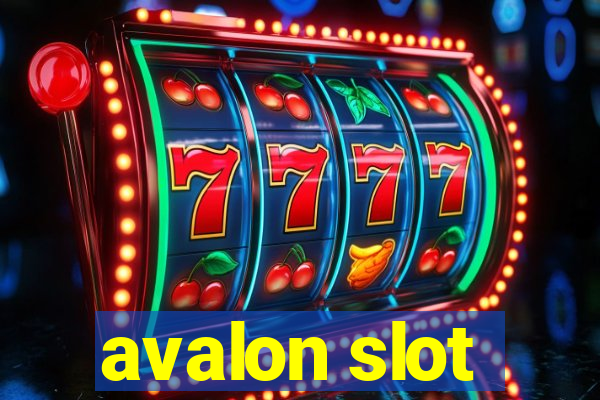 avalon slot