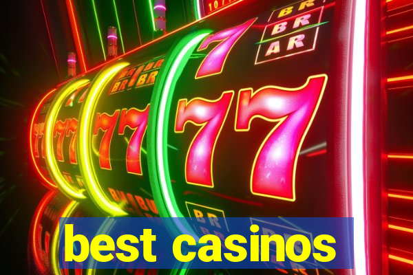 best casinos