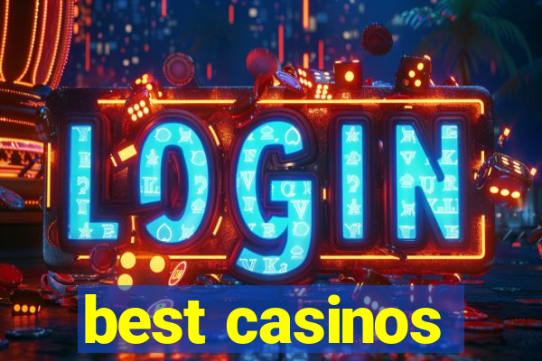 best casinos