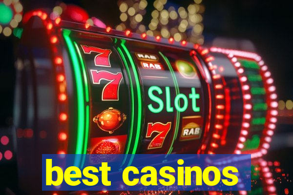 best casinos