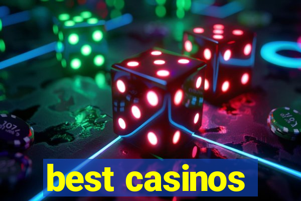 best casinos