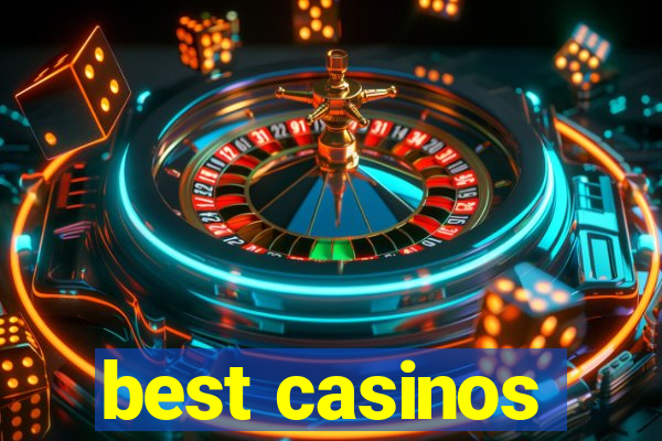 best casinos