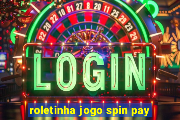 roletinha jogo spin pay