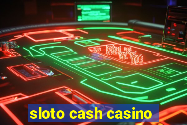 sloto cash casino