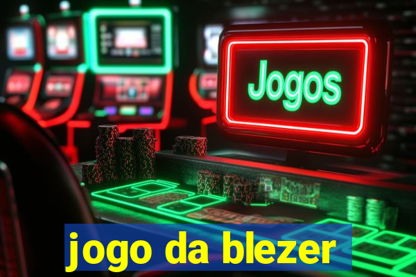 jogo da blezer