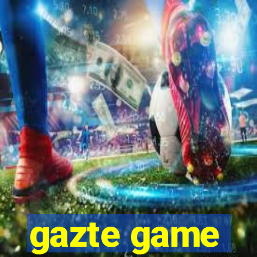 gazte game