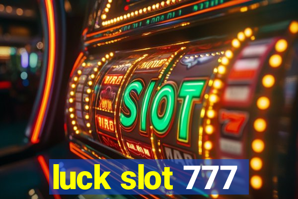 luck slot 777