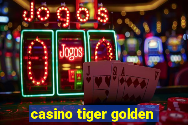 casino tiger golden