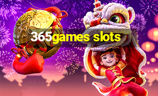 365games slots