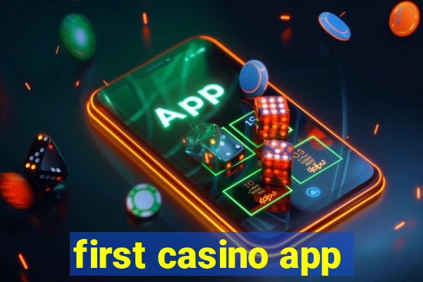 first casino app