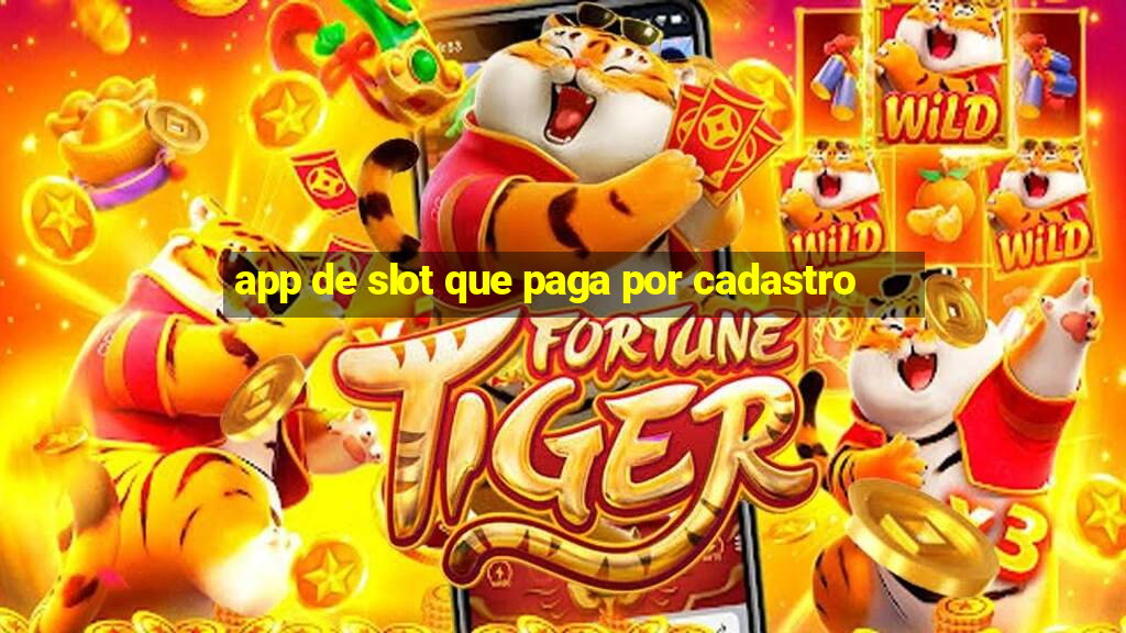 app de slot que paga por cadastro