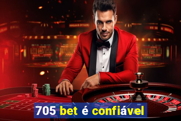 705 bet é confiável