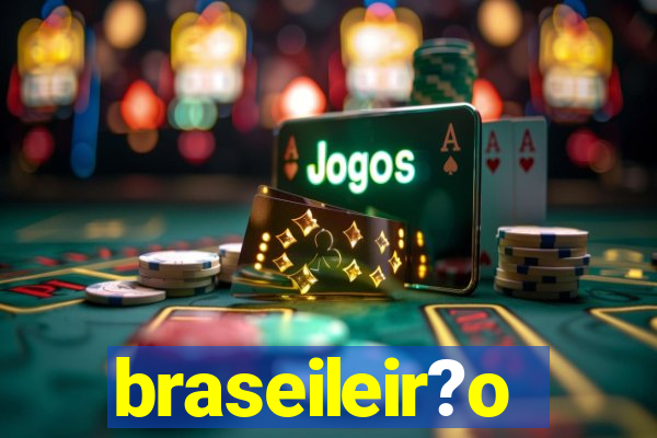 braseileir?o