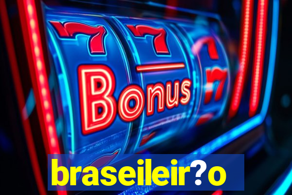 braseileir?o