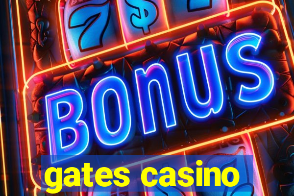 gates casino